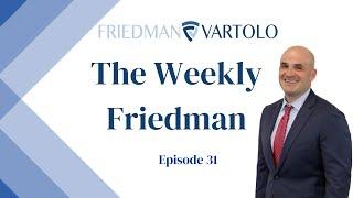 The Weekly Friedman | Episode 31