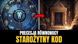 Starożytny szyfr precesji równonocy i epok zodiakalnych. Zaginiona wiedza poprzednich cywilizacji.