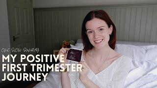 My Positive First Trimester Pregnancy Journey