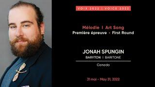 Jonah Spungin | CMIM Voix/Voice 2022 | Première épreuve/First Round