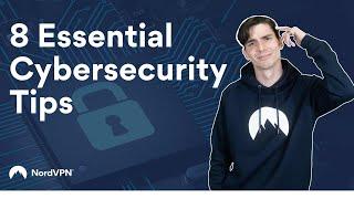 8 Top Cybersecurity Tips To Make You Safe | NordVPN