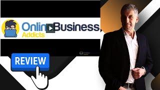 Online Business Addicts Review - from Aris Savva - The Truth