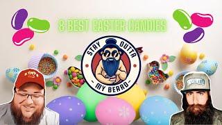 8 Best Easter Candies by Beard Laws and Brandon J McDermott