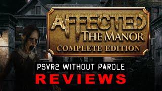 Affected The Manor: Complete Edition | PSVR2 REVIEW