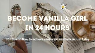 How to Become Vanilla Girl in 24 Hours   30+ Tips on How to Achieve Vanilla Girl Aesthetic ️