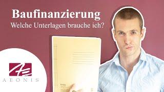 Baufinanzierung Unterlagen: Welche Unterlagen braucht die Bank für eine Immobilienfinanzierung?