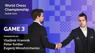 Carlsen-Nepomniachtchi | Game 3 | Kramnik, Svidler and Miroschnichenko | World Chess Championship