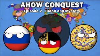 AHOW Conquest Countryballs- Ep.2 - Blood and Mystery