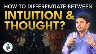 How to Differentiate Between Thoughts & Intuition - by Master Pradeep Vijay