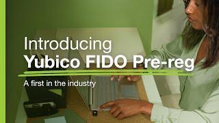 Secure, seamless, passwordless YubiKey onboarding & account recovery with Yubico FIDO Pre-reg