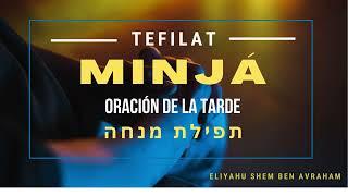 Minjá Tefilah. מנחה תפילת. Oración de la tarde