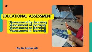 Educational assessment|Assessment for/of/as/in learning@Imtiaz's Learning Journey