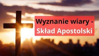 Modlitwa Wyznanie wiary – Skład Apostolski #modlitwa #credo #wyznaniewiary