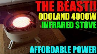 THE BEAST!! - Odoland 4000W Infrared Stove