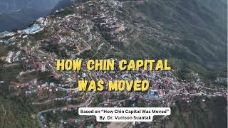 English Version: How Chin Capital Was Moved by Dr. Vumson Suantak