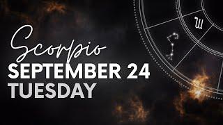 Scorpio - Today Horoscope - September 24, 2024