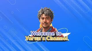 Varun's Channels Intro