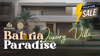 Bahria Paradise - Luxury Villa (FOR SALE) | Broadway Realtor Bahria Town Karachi