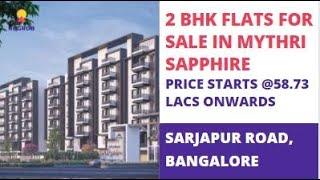 Mythri Sapphire |️ 9870312902 | 2 BHK Flats for Sale in Sarjapur Road Bangalore |Price 58 L Onwards