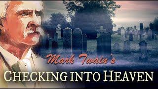 Checking into Heaven - Mark Twain's Afterlife Adventure  |  channeled by Geoffrey Hoppe