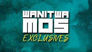 Wanitwa Mos Exclusives EP (Full Playlist)