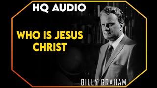 Who Is Jesus Christ #BillyGraham #Jesus #Christ