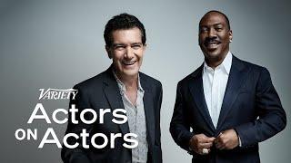 Eddie Murphy & Antonio Banderas | Actors on Actors - Full Conversation