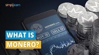 What Is Monero? | Monero XMR Explained | Monero How it Works? | Blockchain Tutorial | Simplilearn