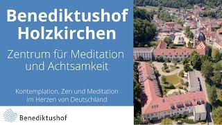 Benediktushof - Zentrum für Meditation, Achtsamkeit und Kontemplation