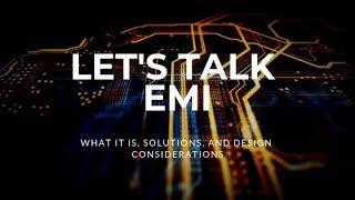 Let's Talk EMI: Solutions and Design Considerations