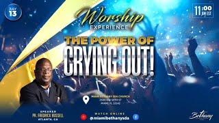 The Power of Crying Out! | Pr. Fredrick Russell | Miami Bethany SDA