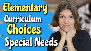 Curriculum Choices || Delayed Learners || How I Homeschool Elementary