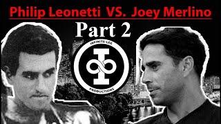 Philip Crazy Phil Leonetti vs Skinny Joey Merlino Part 2 Uncensored