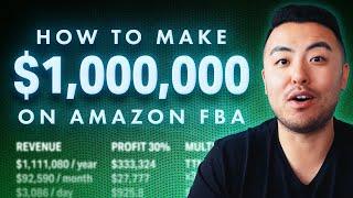 How to Make $1 Million Dollars Using Amazon FBA