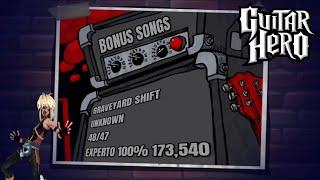 Guitar Hero - "Graveyard Shift" EXPERTO 100% 48/47 (173,540)