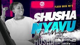 SHUSHA NYAVU LIVE MIXTAPE-DJ BRAINSON