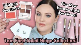 Tom Ford Soleil Neige Black Diamond Holiday Collection! Plus New Hermes Eye & Lip Liners!