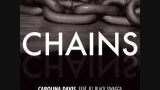 Chains: Carolina Davis Feat. B1 Black Swagga