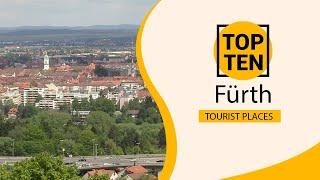 Top 10 Best Tourist Places to Visit in Fürth | Germany - English