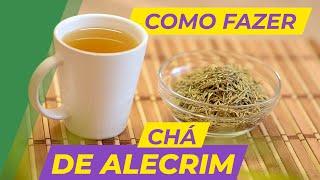 Como fazer Chá de Alecrim