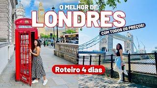 LONDRES: ROTEIRO 4 DIAS - o que fazer, onde comer, todos os preços e dicas!