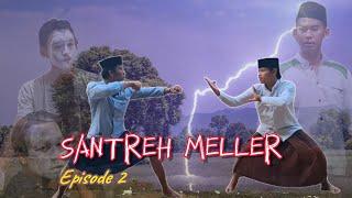 SANTREH MELLER (santri nakal) Episode 2 SM Channel