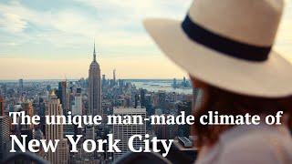 The unique man-made climate of New York City