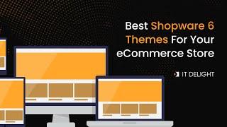 Best Shopware 6 Themes For Your eCommerce Store