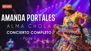 CONCIERTO COMPLETO 4k | AMANDA PORTALES (Parte 2)