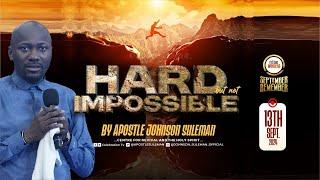 HARD BUT NOT IMPOSSIBLE By Apostle Johnson Suleman || September To Remember 2024 - Day3 Morning