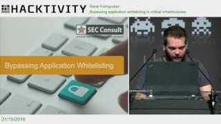 René Freingruber – Bypassing application whitelisting in critical infrastructures