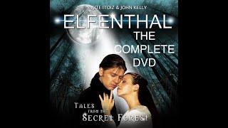 ELFENTHAL I Tales From The Secret Forest I Full DVD HD I Maite Itoiz & John Kelly