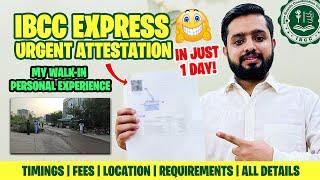 IBCC Urgent Documents Attestation Procedure Online (My Personal Walk-in Experience)