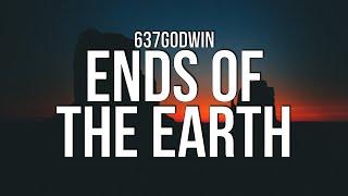 637godwin - Ends of the Earth (Lyrics)